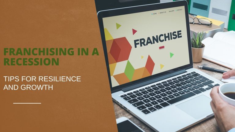 Franchising in a Recession: Tips for Resilience and Growth